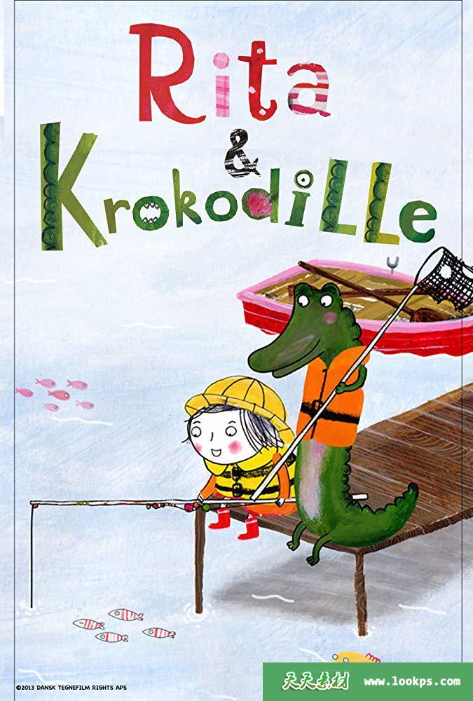 《丽塔的神奇小鳄鱼》RitaandCrocodile中文版[全26集][国语中字][1080P][MP4]-天天素材网