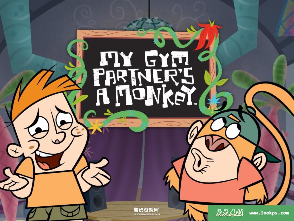 《MyGymPartner’saMonkey》我的麻吉是猴子英文版第二季[全25集][英语][1080P][MKV]-天天素材网