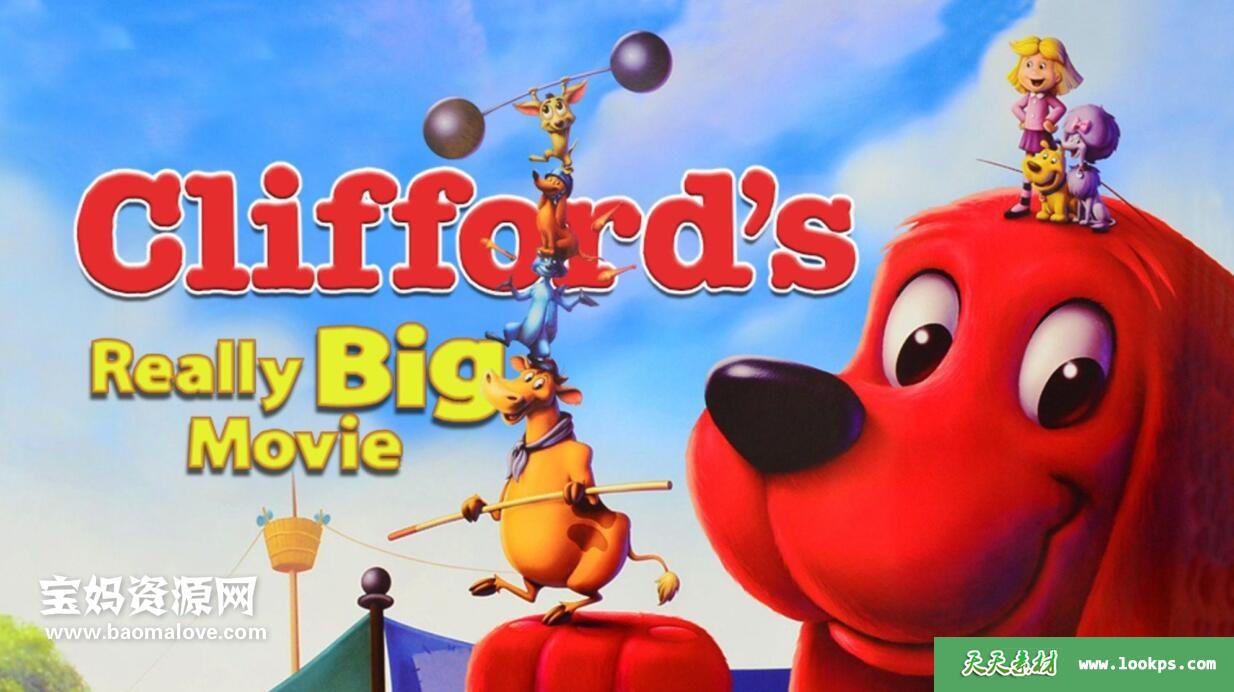 《大红狗Clifford'sReallyBigMovie》[2004][英语][1080P][MKV]-天天素材网